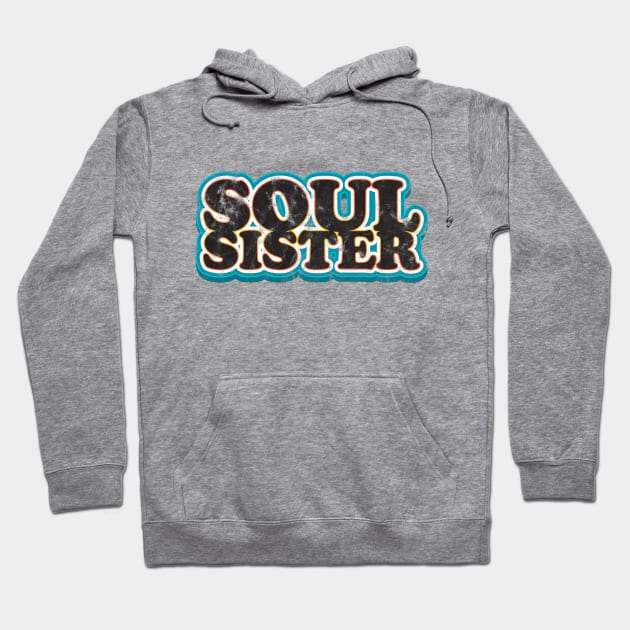 Soul Sister Sistergift Hoodie by Rayrock76